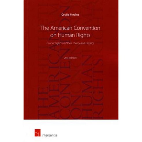 The American Convention on Human Rights: Crucial Rights and Their ...