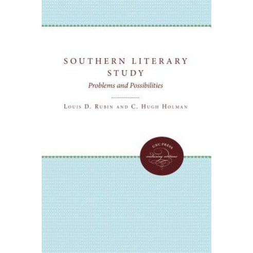 Southern Literary Study: Problems and Possibilities Paperback, University of North Carolina Press