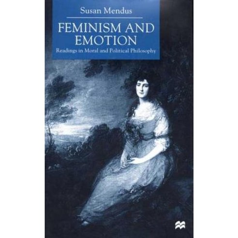 Feminism and Emotion: Readings in Moral and Political Philosophy Hardcover, Palgrave MacMillan