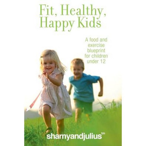 Fit Healthy Happy Kids Paperback, Kieser Publishing Trust