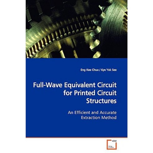 Full-Wave Equivalent Circuit for Printed Circuit Structures Paperback ...