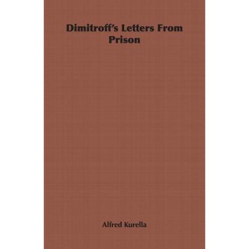 Dimitroff''s Letters from Prison Paperback, Obscure Press