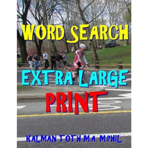 Word Search Extra Large Print: 105 Jumbo Print Puzzles Paperback, Createspace Independent Publishing Platform