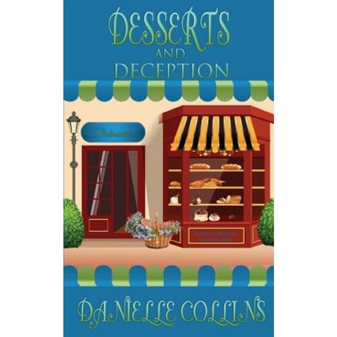 Desserts and Deception: A Margot Durand Cozy Mystery Paperback, Createspace Independent Publishing Platform