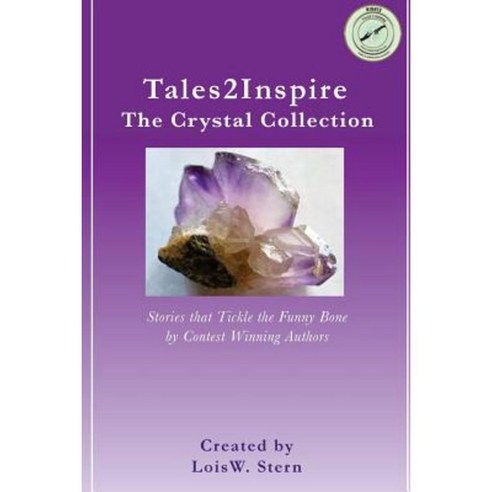 Tales2inspire the Crystal Collection: Stories That Tickle the Funny Bone Paperback, Createspace Independent Publishing Platform