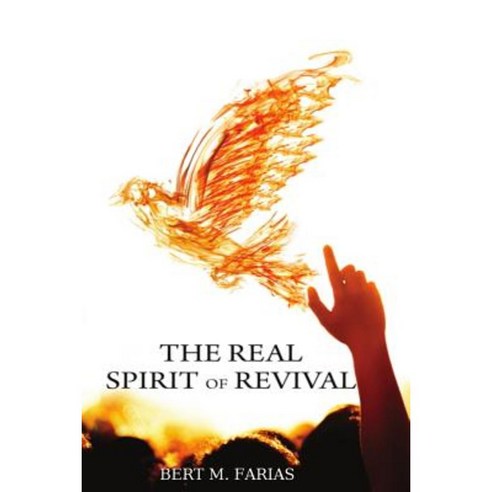 The Real Spirit of Revival: Preparing the Church for the Glory of the ...