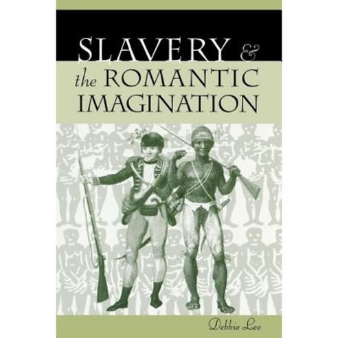 Slavery and the Romantic Imagination Paperback, University of Pennsylvania Press