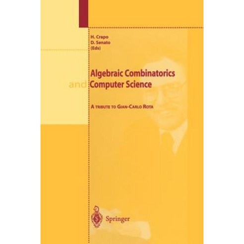 Algebraic Combinatorics and Computer Science: A Tribute to Gian-Carlo Rota Paperback, Springer