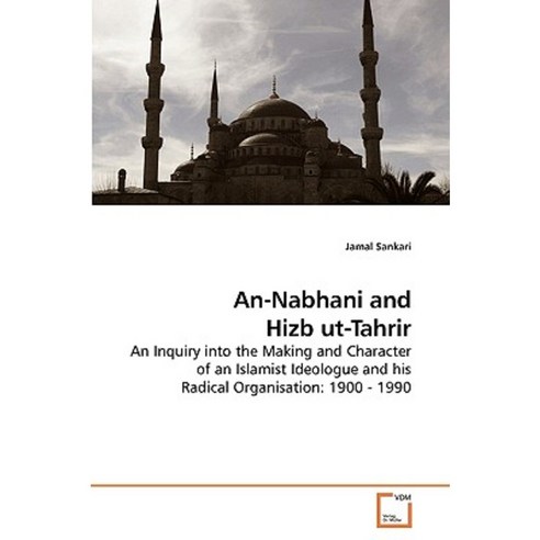 An-Nabhani and Hizb UT-Tahrir Paperback, VDM Verlag