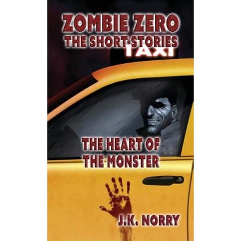 The Heart of the Monster: Zombie Zero: The Short Stories Vol. 6 Paperback, Sudden Insight Publishing