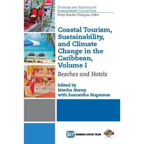 Coastal Tourism Sustainability and Climate Change in the Caribbean Volume I: Beaches and Hotels Paperback, Business Expert Press