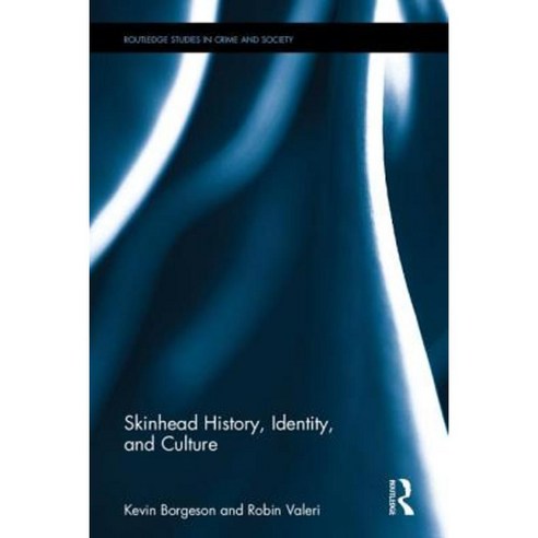 Skinhead History Identity and Culture Hardcover, Routledge