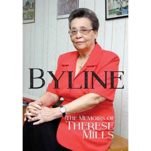 Byline - The Memoirs of Therese Mills (S/C) Paperback, Suzanne Mills