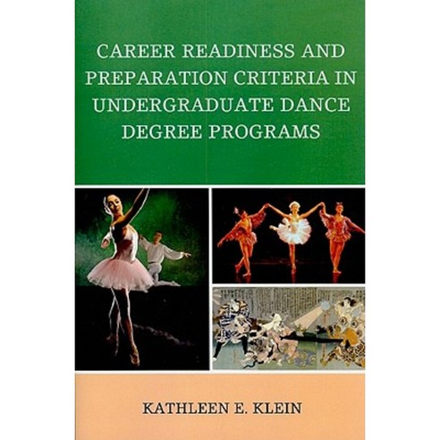 Career Readiness and Preparation Criteria in Undergraduate Dance Degree Programs Paperback, Hamilton Books