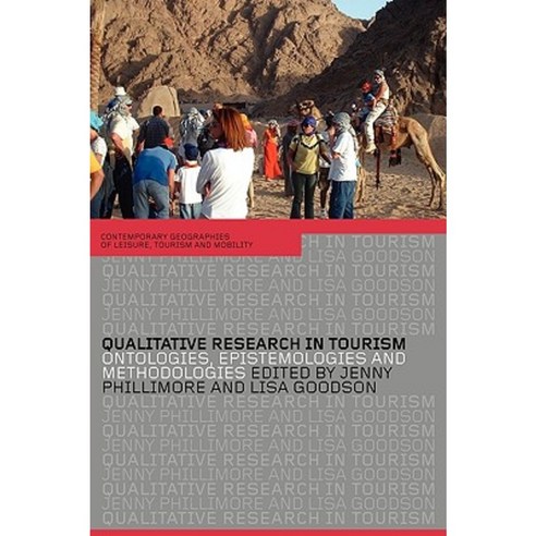 qualitative research in tourism ontologies epistemologies and methodologies