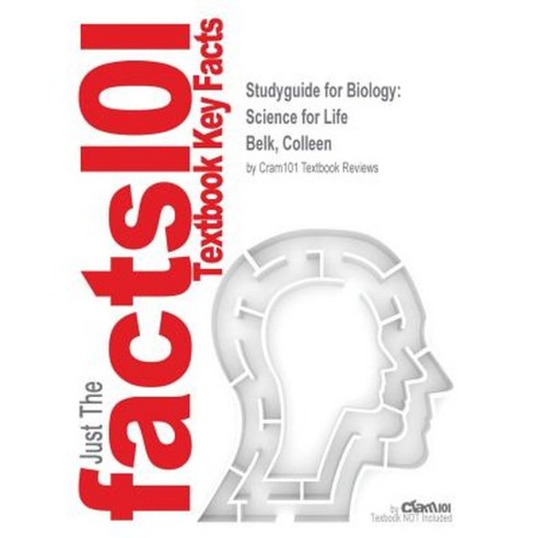 Studyguide for Biology: Science for Life by Belk Colleen ISBN 9780321787347 Paperback, Cram101