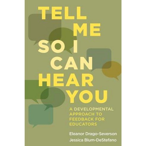 Tell Me So I Can Hear You: A Developmental Approach to Feedback for Educators Paperback, Harvard Education PR