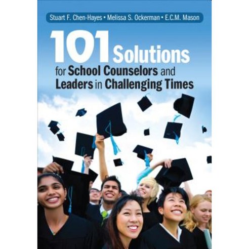 101 Solutions for School Counselors and Leaders in Challenging Times Paperback, Corwin Publishers