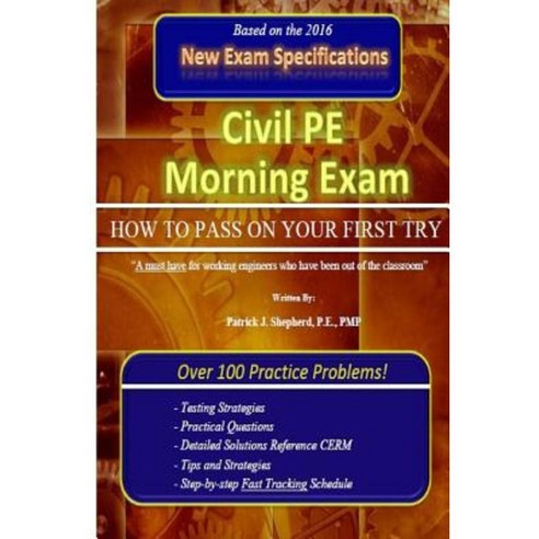 Civil Pe Morning Exam: How to Pass on Your First Try! Paperback, Createspace Independent Publishing Platform
