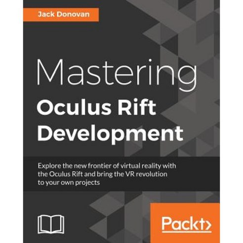 Mastering Oculus Rift Development Paperback, Packt Publishing