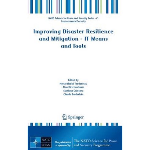 Improving Disaster Resilience and Mitigation - It Means and Tools Hardcover, Springer