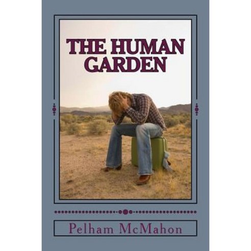 The Human Garden Paperback, Createspace Independent Publishing Platform