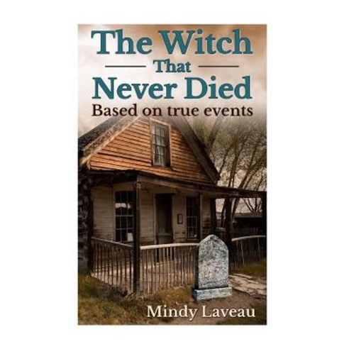 The Witch: That Never Died Paperback, Createspace