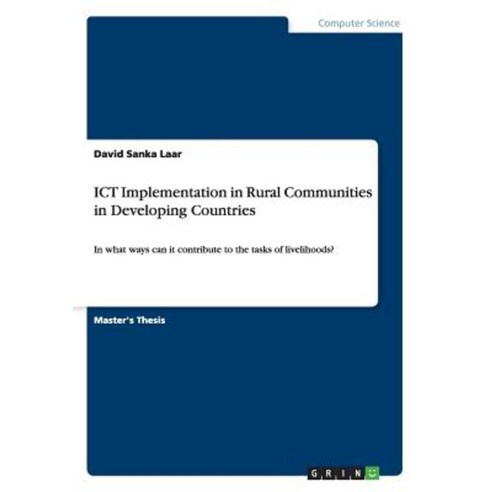 Ict Implementation in Rural Communities in Developing Countries Paperback, Grin Publishing