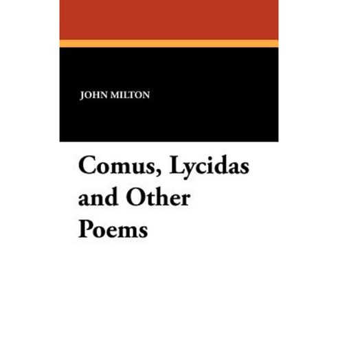 Comus Lycidas and Other Poems Paperback, Wildside Press