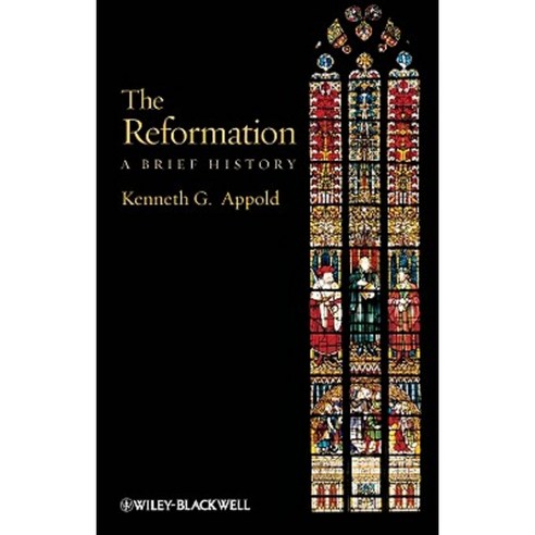 The Reformation: A Brief History Paperback, Wiley-Blackwell