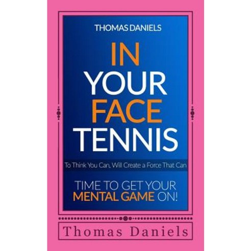 In Your Face Tennis Paperback, Createspace