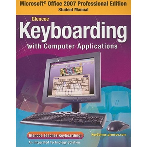 Glencoe Keyboarding With Computer Applications Microsoft Office 2007 ...