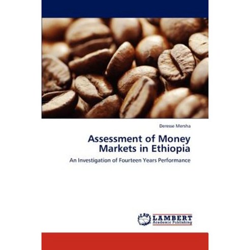 Assessment of Money Markets in Ethiopia Paperback, LAP Lambert Academic Publishing