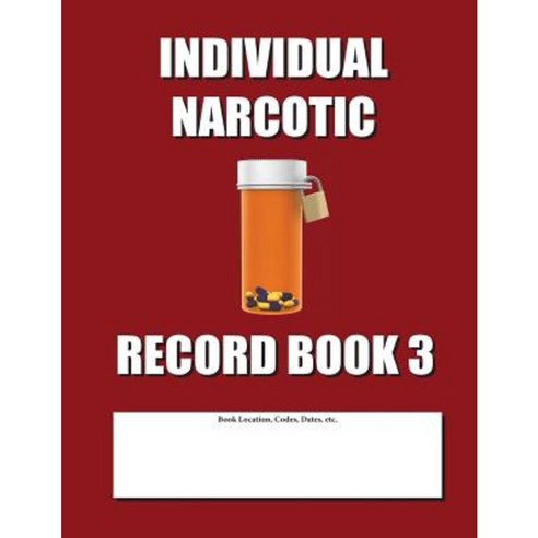 Individual Narcotic Record Book 3: Shift Count Only Paperback, Createspace Independent Publishing Platform