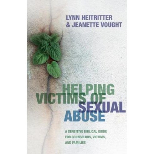 Helping Victims of Sexual Abuse: A Sensitive Biblical Guide for Counselors Victims and Families Paperback, Bethany House Publishers