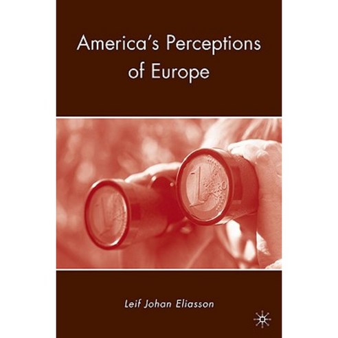 America''s Perceptions of Europe Hardcover, Palgrave MacMillan