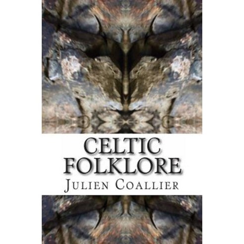 Celtic Folklore: -Sea King Kole- Paperback, Createspace Independent Publishing Platform