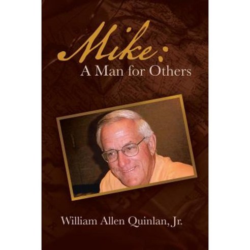Mike: A Man for Others Paperback, Abbott Press