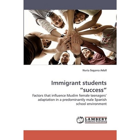 Immigrant Students Success Paperback, LAP Lambert Academic Publishing