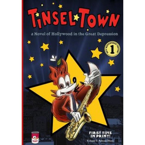 Tinsel*town Volume 1: Ashcan Blues: A Novel of Hollywood in the Great Depression Paperback, Createspace Independent Publishing Platform