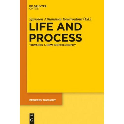 Life and Process: Towards a New Biophilosophy Hardcover, Walter de Gruyter