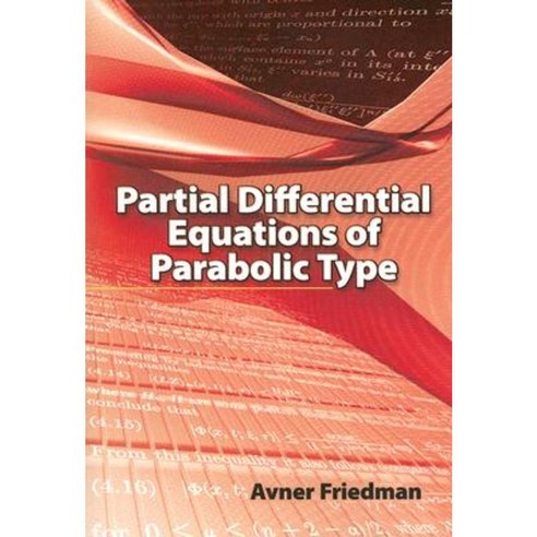 Partial Differential Equations of Parabolic Type Paperback, Dover Publications
