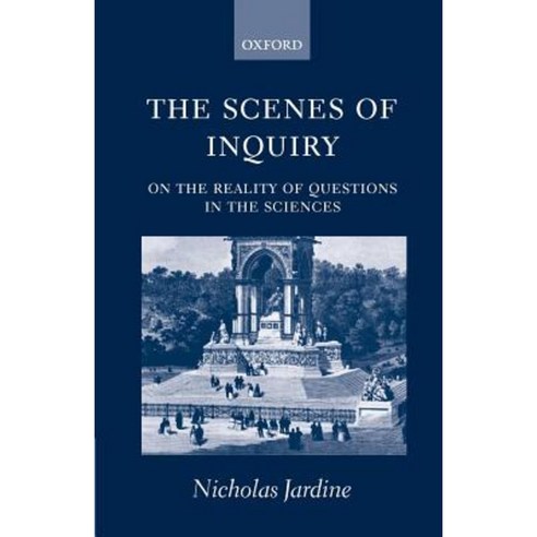 The Scenes of Inquiry: On the Reality of Questions in the Sciences Paperback, OUP Oxford