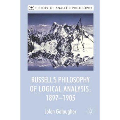 Russell''s Philosophy of Logical Analysis 1897-1905 Hardcover, Palgrave MacMillan