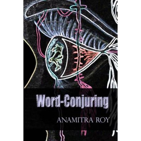Word-Conjuring Paperback, Createspace Independent Publishing Platform