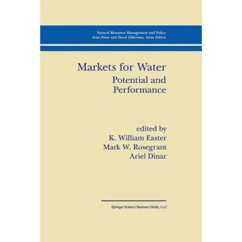 Markets for Water: Potential and Performance Paperback, Springer