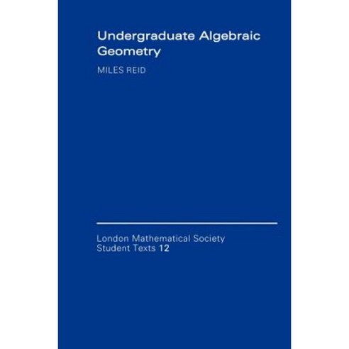 Undergraduate Algebraic Geometry Paperback, Cambridge University Press