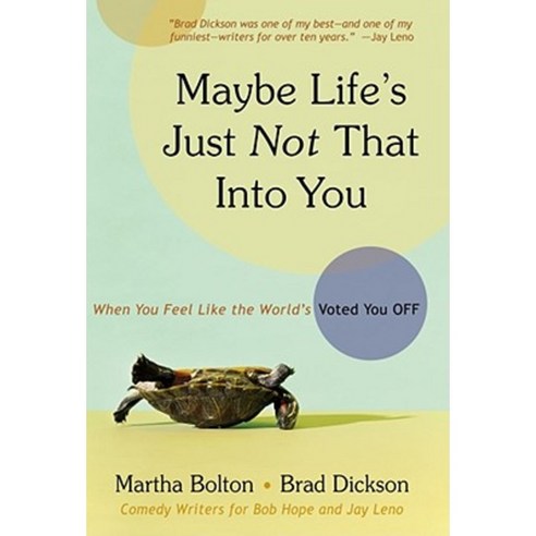 Maybe Life''s Just Not That Into You: When You Feel Like the World''s Voted You Off Paperback, Howard Books