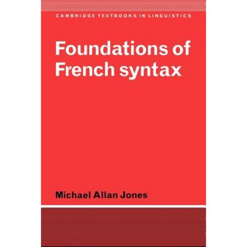 Foundations of French Syntax Paperback, Cambridge University Press
