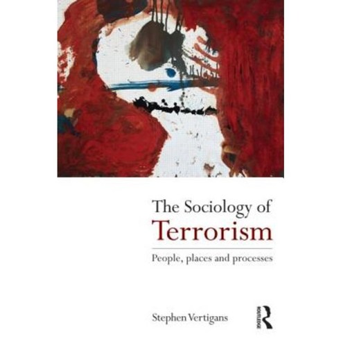 The Sociology of Terrorism: People Places and Processes Paperback, Routledge